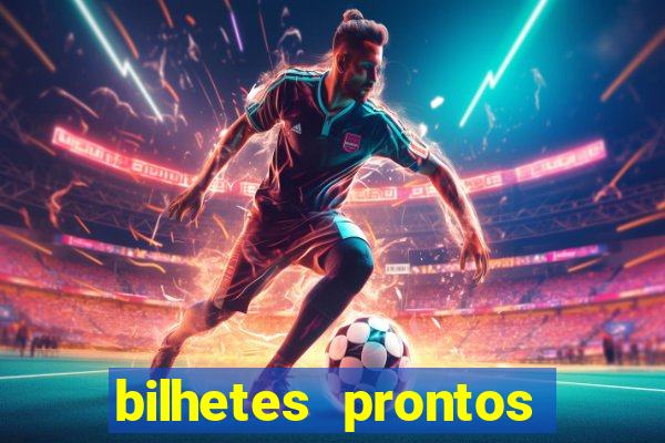 bilhetes prontos futebol hoje